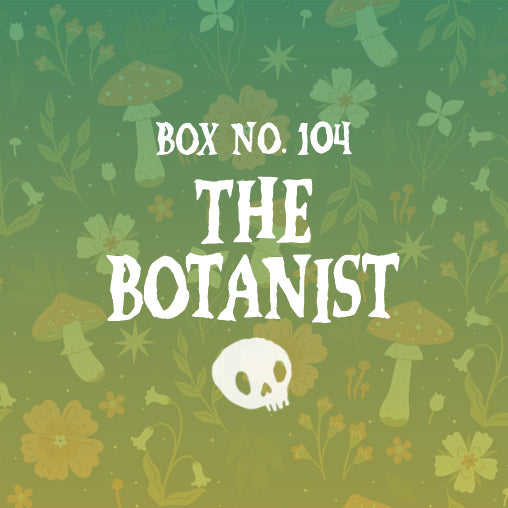 Box 104 - The Botanist