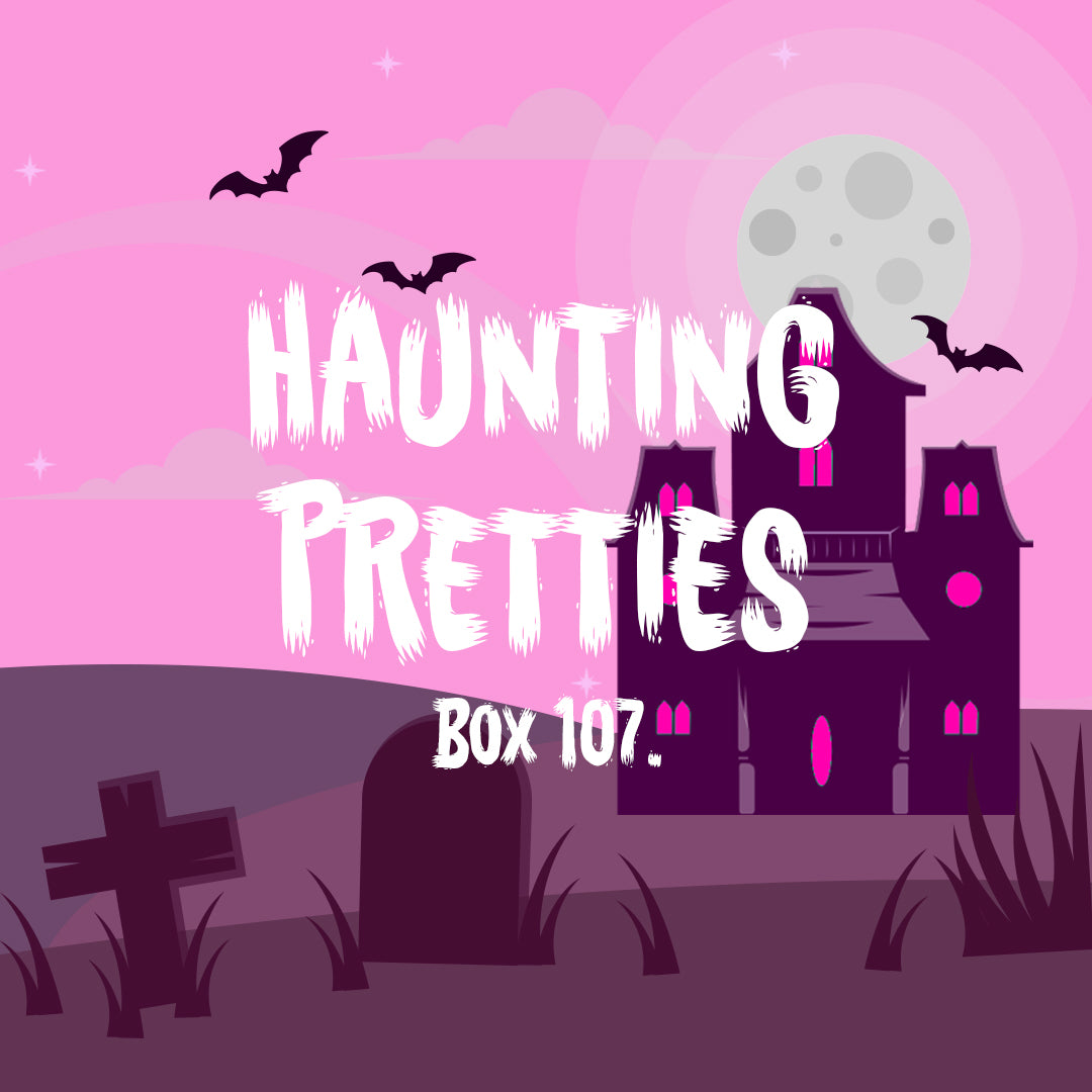 Box 107 - Haunting Pretties