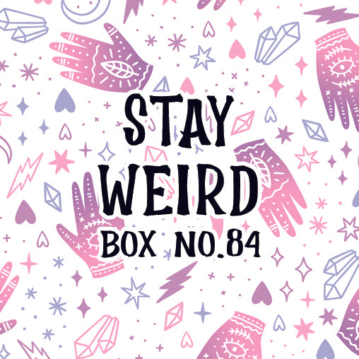 Stay Weird - Single Purchase - Box 84