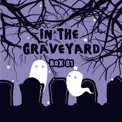 In the Graveyard - Single Purchase - Box 81